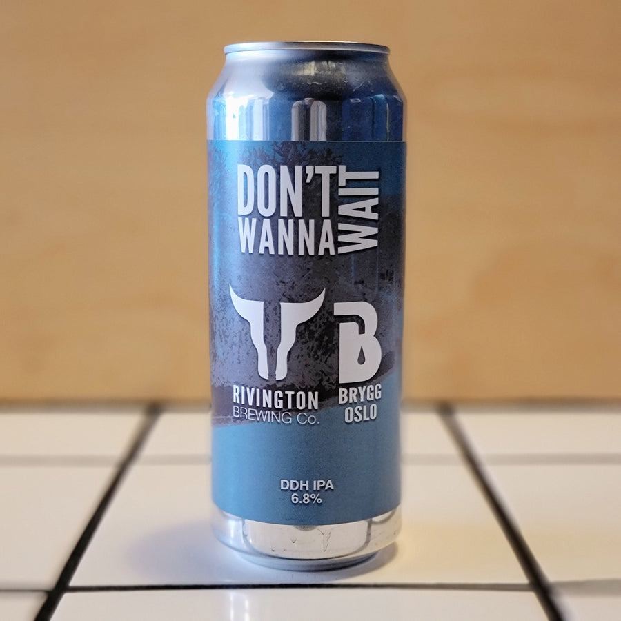 Rivington, Don't Wanna Wait, DDH IPA, 6.8%