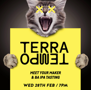 BA IPA Tasting & Meet Your Maker, Terra Tempo Brewing, Wed 28th Feb